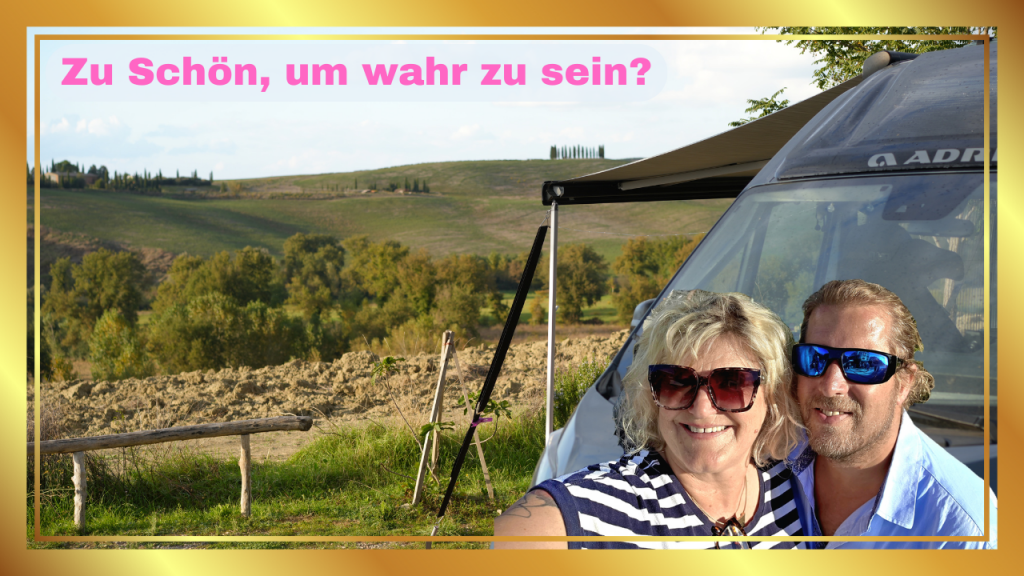 Toskana, zu schön um wahr zu sein?